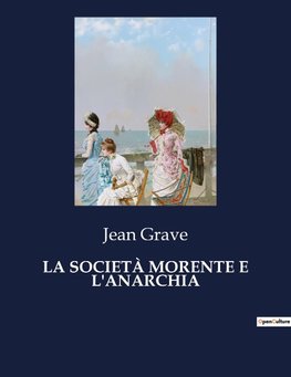 LA SOCIETÀ MORENTE E L'ANARCHIA