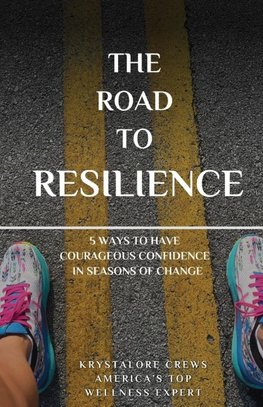 The Road to Resilience