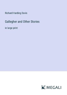Gallegher and Other Stories