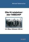 Die Kreisleiter der NSDAP im Gau Weser-Ems