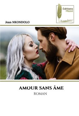 AMOUR SANS ÂME
