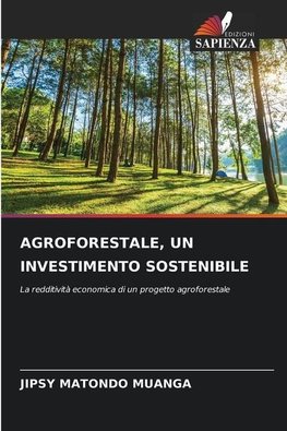 AGROFORESTALE, UN INVESTIMENTO SOSTENIBILE