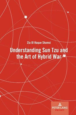 Understanding Sun Tzu and the Art of Hybrid War