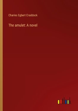 The amulet: A novel