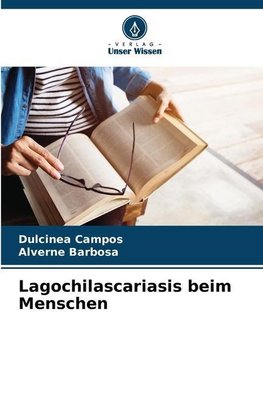 Lagochilascariasis beim Menschen