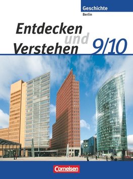Entdecken und Verstehen - Sekundarstufe I - Berlin - Neubearbeitung. 9./10. Schuljahr - Von der Reichsgründung bis zur Gegenwart