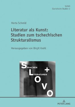 Literatur als Kunst: Studien zum Tschechischen Strukturalismus