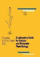 A Laboratory Guide for Cellular and Molecular Plant Biology
