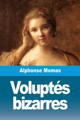 Voluptés bizarres