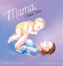 Mama, I See You