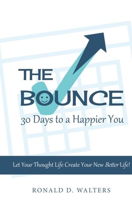 The Bounce   30 Days to a Happier You
