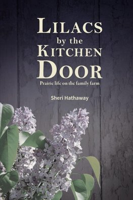 Lilacs by the Kitchen Door