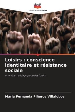 Loisirs : conscience identitaire et résistance sociale