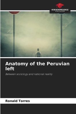 Anatomy of the Peruvian left