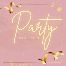 Gästebuch "Party"- Premium Gästebuch Blanko