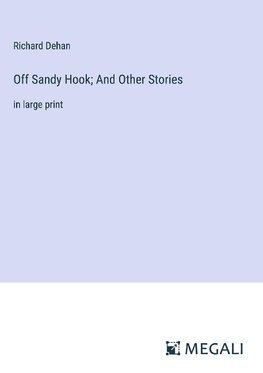 Off Sandy Hook; And Other Stories