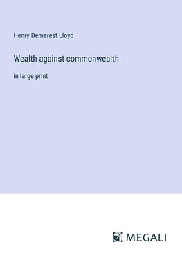Wealth against commonwealth