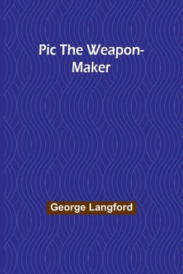 Pic the Weapon-Maker