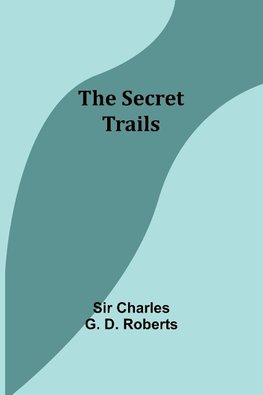 The Secret Trails