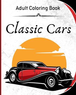 Classic Cars - Adult Coloring Book
