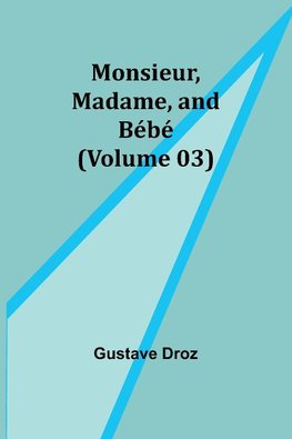 Monsieur, Madame, and Bébé (Volume 03)