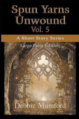 Spun Yarns Unwound Volume 5