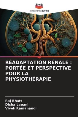 RÉADAPTATION RÉNALE : PORTÉE ET PERSPECTIVE POUR LA PHYSIOTHÉRAPIE
