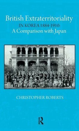 British Extraterritoriality in Korea 1884 - 1910