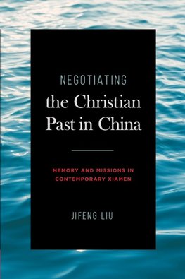 Negotiating the Christian Past in China