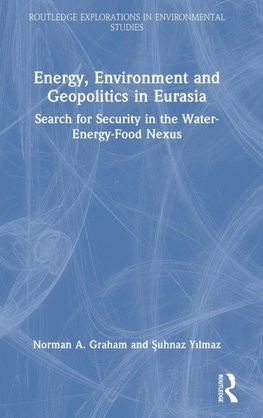 Energy, Environment and Geopolitics in Eurasia