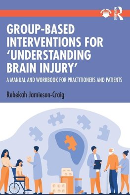 Group-Based Interventions for 'Understanding Brain Injury'