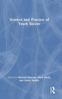 Science and Practice of Youth Soccer