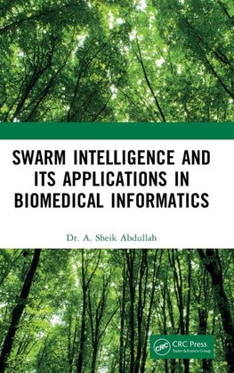 Swarm Intelligence and its Applications in Biomedical Informatics