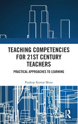 Teaching Competencies for 21st Century Teachers