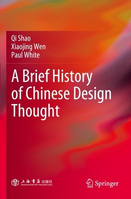 A Brief History of Chinese Design Thought