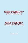 One Family? (Children of Man - Adam) One Faith? (Children of Eve - The Promise)