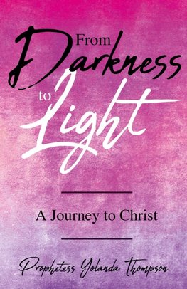 From Darkness to Light