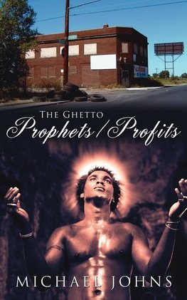 The Ghetto Prophets/Profits