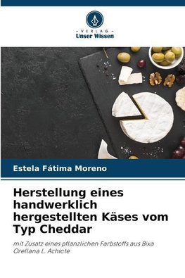 Herstellung eines handwerklich hergestellten Käses vom Typ Cheddar