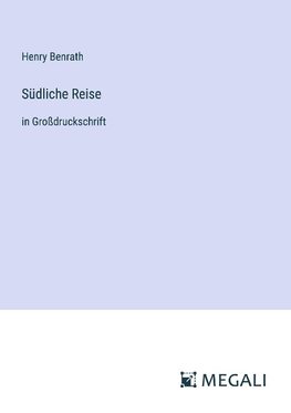 Südliche Reise