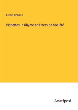 Vignettes in Rhyme and Vers de Société