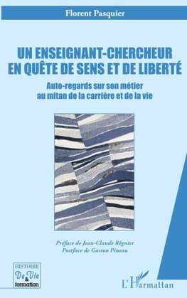 Un enseignant-chercheur en quête de sens et de liberté