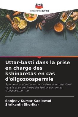 Uttar-basti dans la prise en charge des kshinaretas en cas d'oligozoospermie