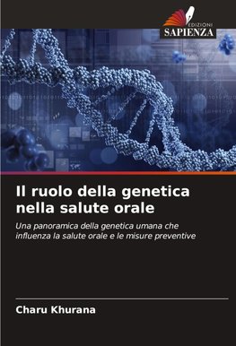 Il ruolo della genetica nella salute orale