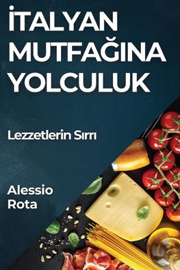 ¿talyan Mutfa¿¿na Yolculuk