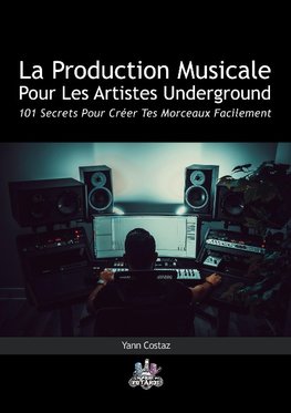 La Production Musicale Pour Les Artistes Underground
