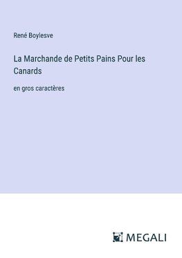 La Marchande de Petits Pains Pour les Canards
