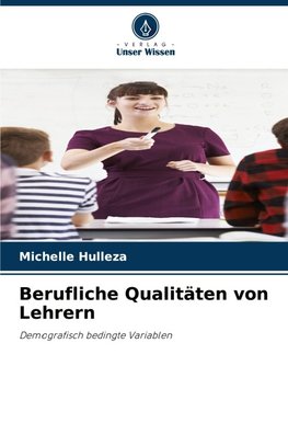 Berufliche Qualitäten von Lehrern