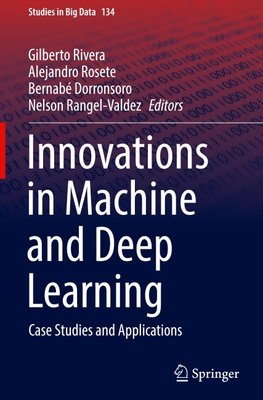 Innovations in Machine and Deep Learning