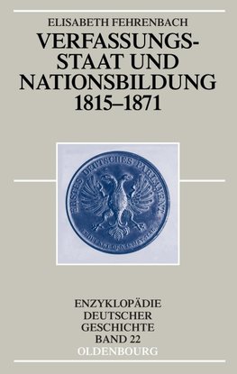 Verfassungsstaat und Nationsbildung 1815-1871